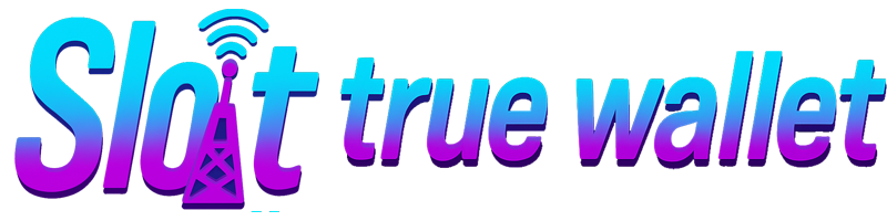 เว็บ ตรง 100 ฝาก ถอน true wallet by เว็บ ตรง 100 ฝาก ถอน true wallet